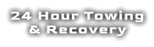24 Hour Towing & Recovery